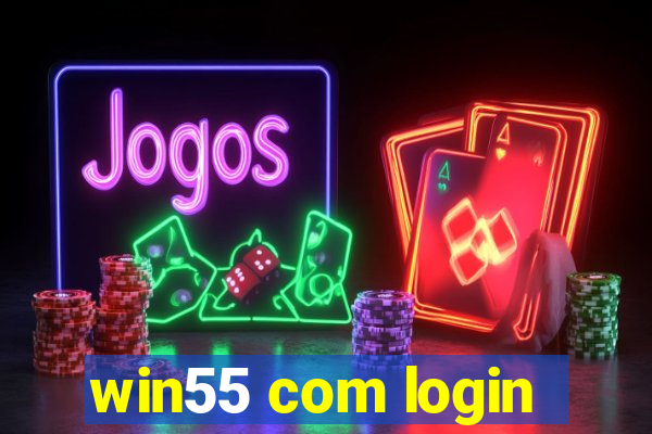 win55 com login